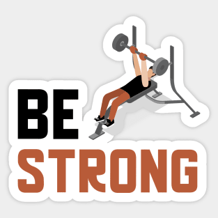 Be Strong Sticker